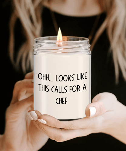 Chef Gifts - OHH - Looks Like This Calls for a Chef Office Humor Scented Soy Candle - Mallard Moon Gift Shop