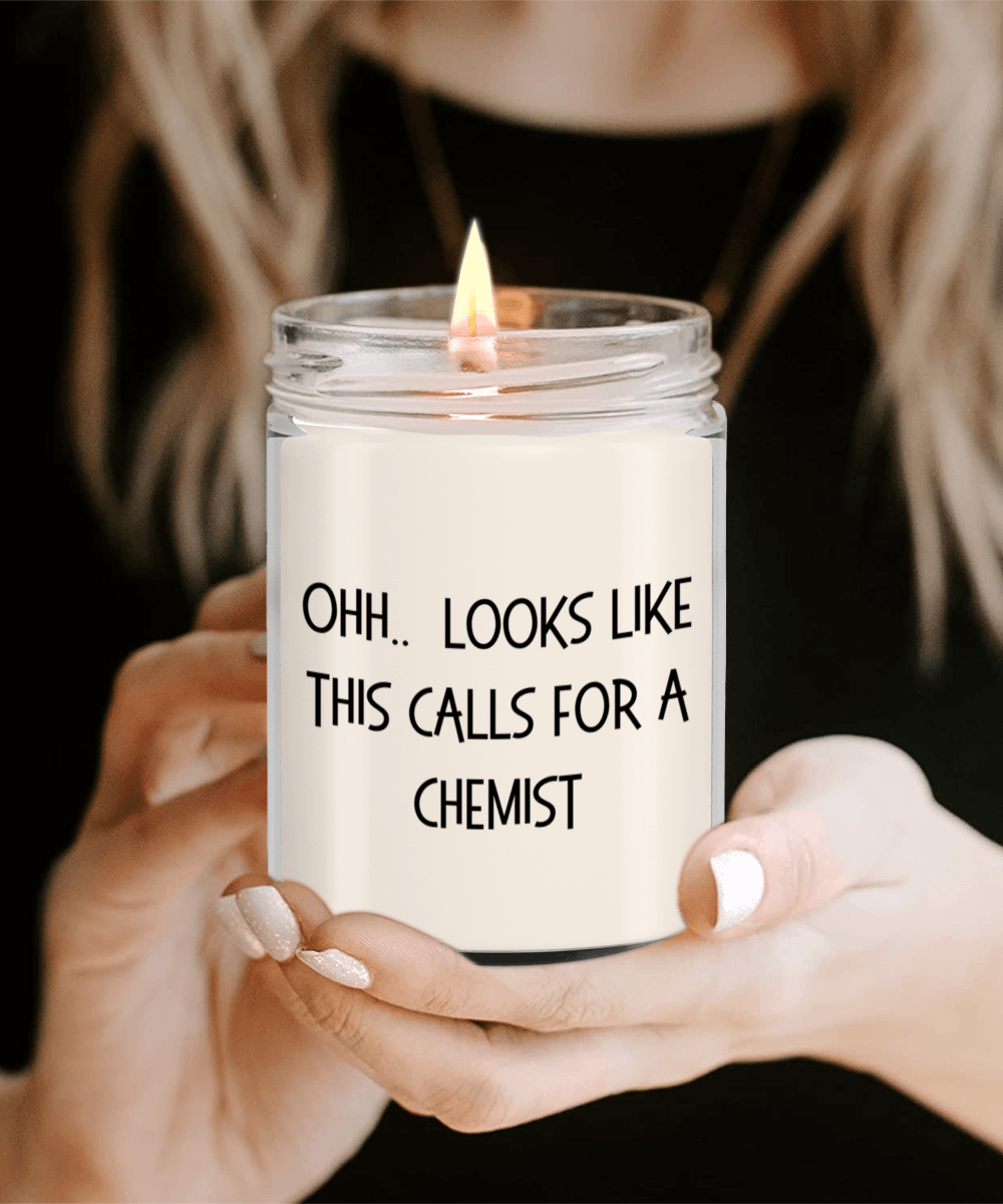 Chemist Gifts - OHH - Looks Like This Calls for a Chemist Office Humor Scented Soy Candle - Mallard Moon Gift Shop