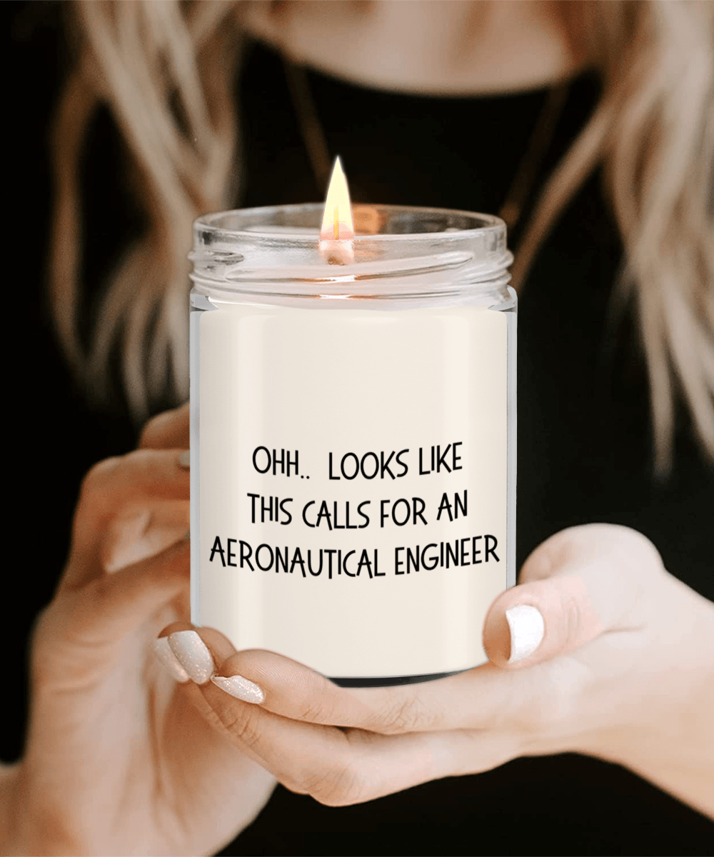 Aeronautical Engineer Gifts - OHH - Looks Like This Calls for an Aeronautical Engineer Office Humor Scented Soy Candle - Mallard Moon Gift Shop
