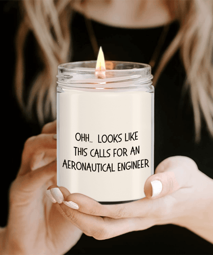 Aeronautical Engineer Gifts - OHH - Looks Like This Calls for an Aeronautical Engineer Office Humor Scented Soy Candle - Mallard Moon Gift Shop