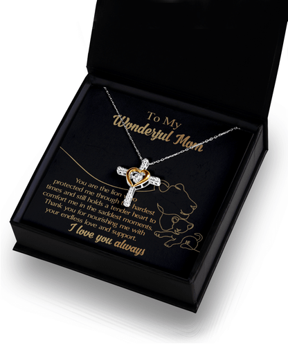 To My Wonderful Mom You Are The Lion that Protected, Supported and Nourished Me Cross Pendant Necklace - Mallard Moon Gift Shop