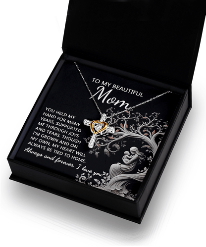 To My Beautiful Mom My Heart Will Always Be Tied to Home Cross Pendant Necklace - Mallard Moon Gift Shop