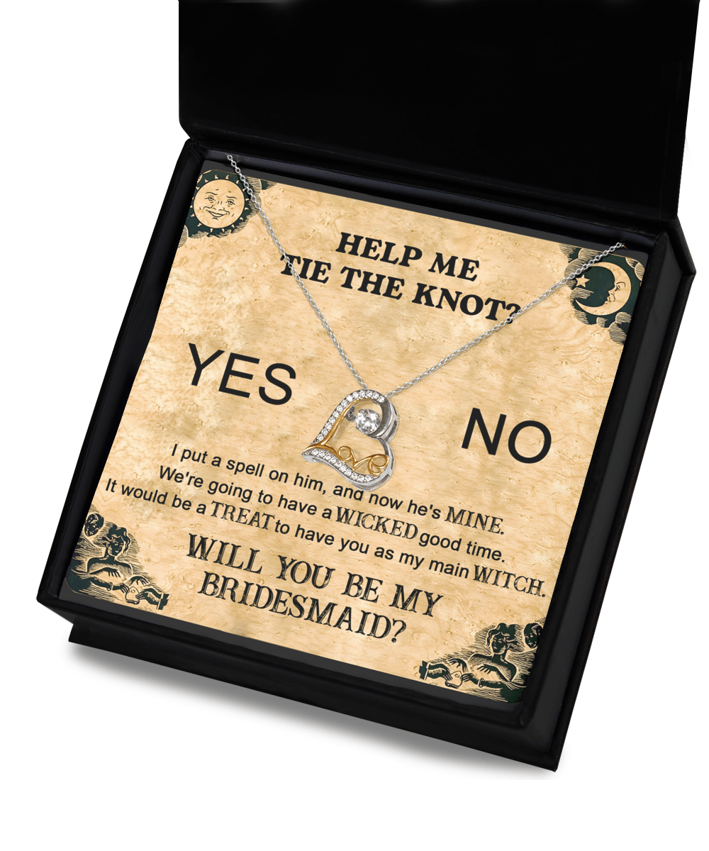 Bridesmaid Proposal Wedding Invite Will You Be My Main Witch Love Dancing Heart Pendant Necklace - Mallard Moon Gift Shop