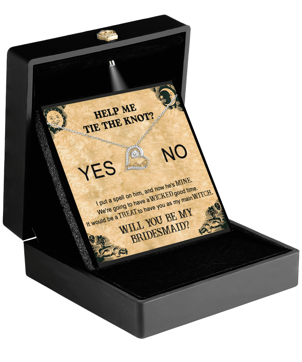 Bridesmaid Proposal Wedding Invite Will You Be My Main Witch Love Dancing Heart Pendant Necklace - Mallard Moon Gift Shop