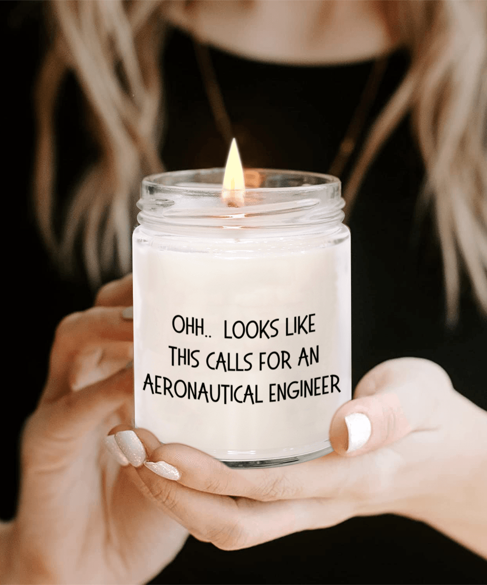 Aeronautical Engineer Gifts - OHH - Looks Like This Calls for an Aeronautical Engineer Office Humor Scented Soy Candle - Mallard Moon Gift Shop