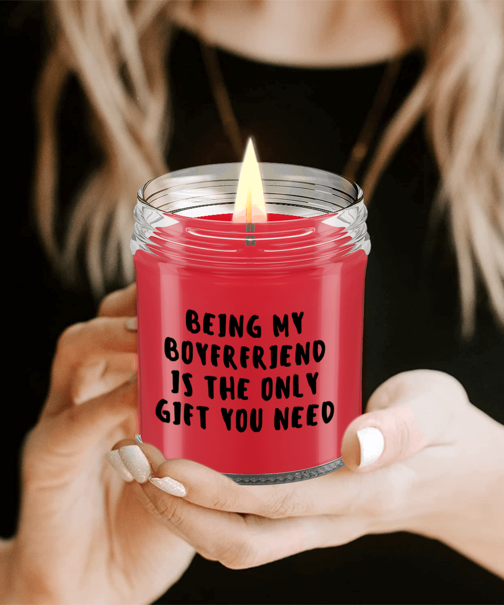 Boyfriend Gift Ideas - Being My Boyfriend is The Only Gift You Need Scented Soy Candle - Mallard Moon Gift Shop