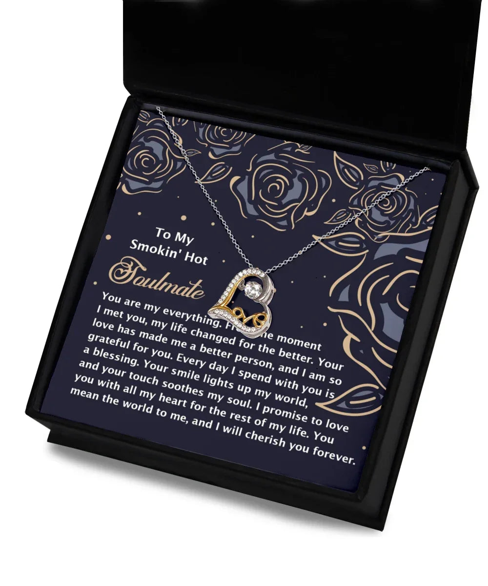 To My Smokin' Hot Soulmate - Love Dancing Heart Necklace – A Romantic Gift for the One Who Lights Up Your World