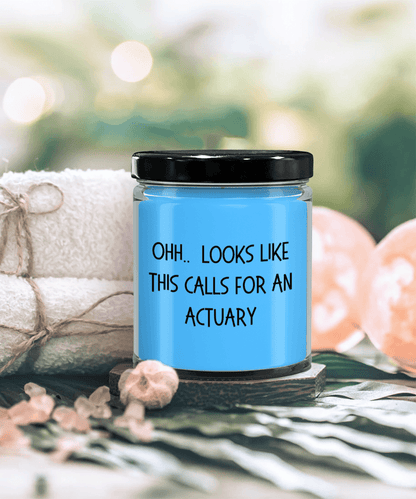 Actuary Gifts - OHH - Looks Like This Calls for an Actuary Office Humor Scented Soy Candle - Mallard Moon Gift Shop