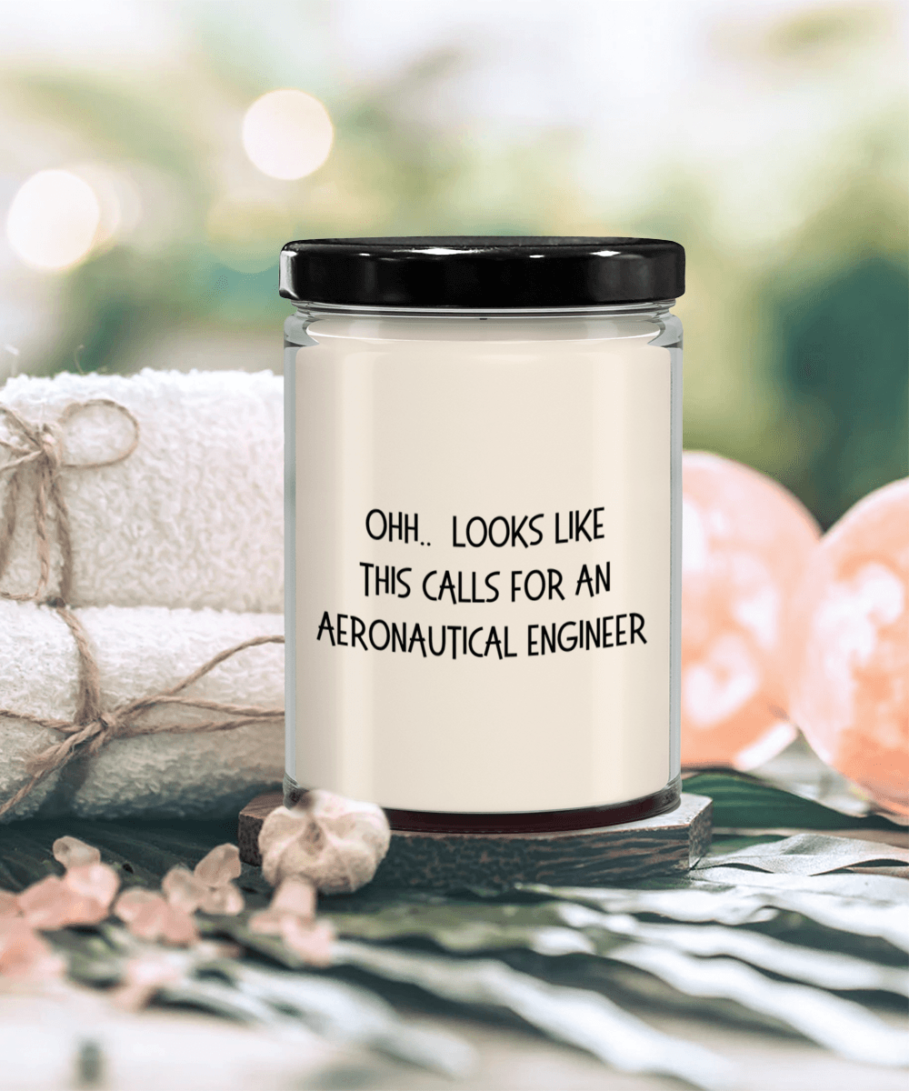 Aeronautical Engineer Gifts - OHH - Looks Like This Calls for an Aeronautical Engineer Office Humor Scented Soy Candle - Mallard Moon Gift Shop