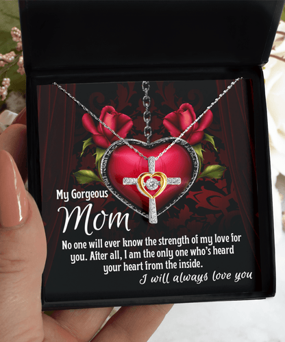 To My Gorgeous Mom I Heard Your Heart From the Inside Cross Pendant Necklace - Mallard Moon Gift Shop