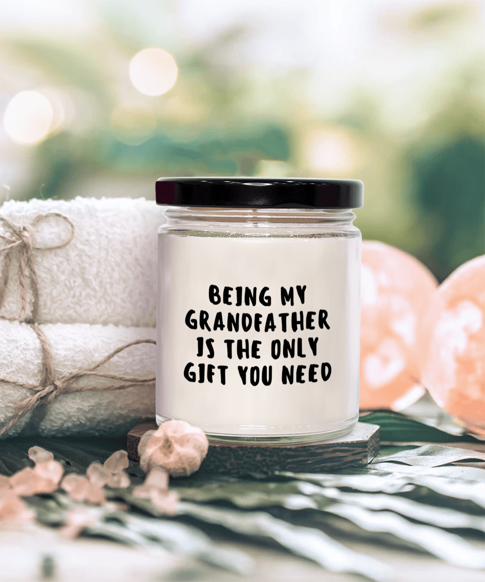 Grandfather Gift Ideas - Being My Grandfather is The Only Gift You Need Scented Soy Candle - Mallard Moon Gift Shop