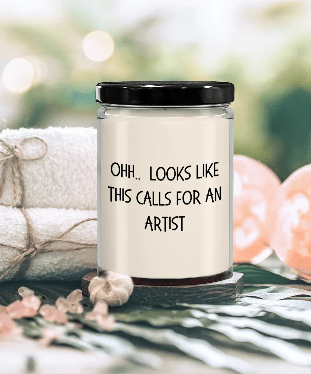 Artist Gifts - OHH - Looks Like This Calls for an Artist Office Humor Scented Soy Candle