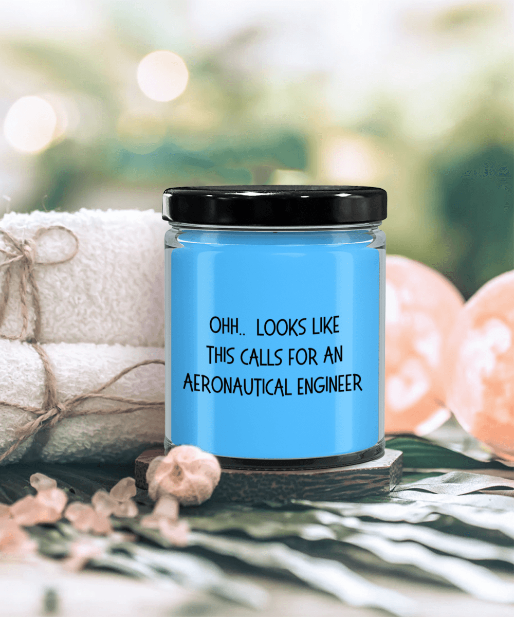 Aeronautical Engineer Gifts - OHH - Looks Like This Calls for an Aeronautical Engineer Office Humor Scented Soy Candle - Mallard Moon Gift Shop