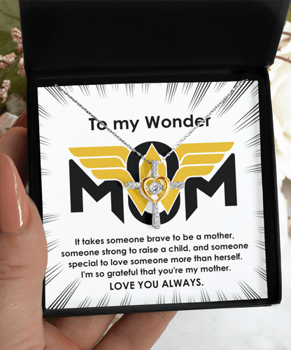 To My Wonder Mom It Take Someone Brave to Be a Mother Cross Pendant Necklace - Mallard Moon Gift Shop