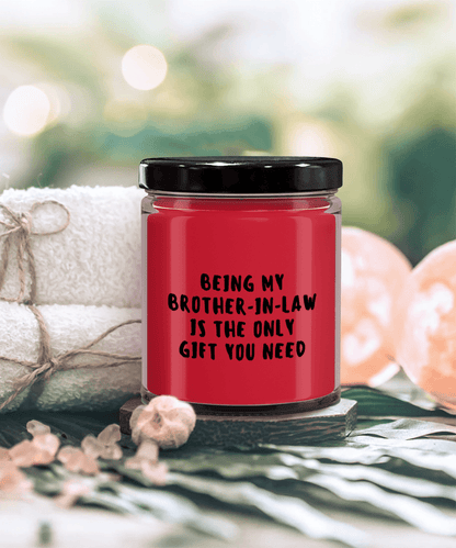 Brother-In-Law Gift Ideas - Being My Brother-In-Law is The Only Gift You Need Scented Soy Candle - Mallard Moon Gift Shop