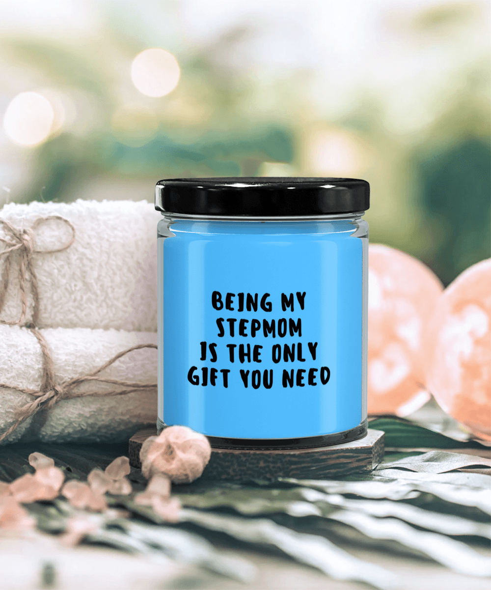 Stepmom Gift Ideas - Being My Stepmom is The Only Gift You Need Scented Soy Candle - Mallard Moon Gift Shop