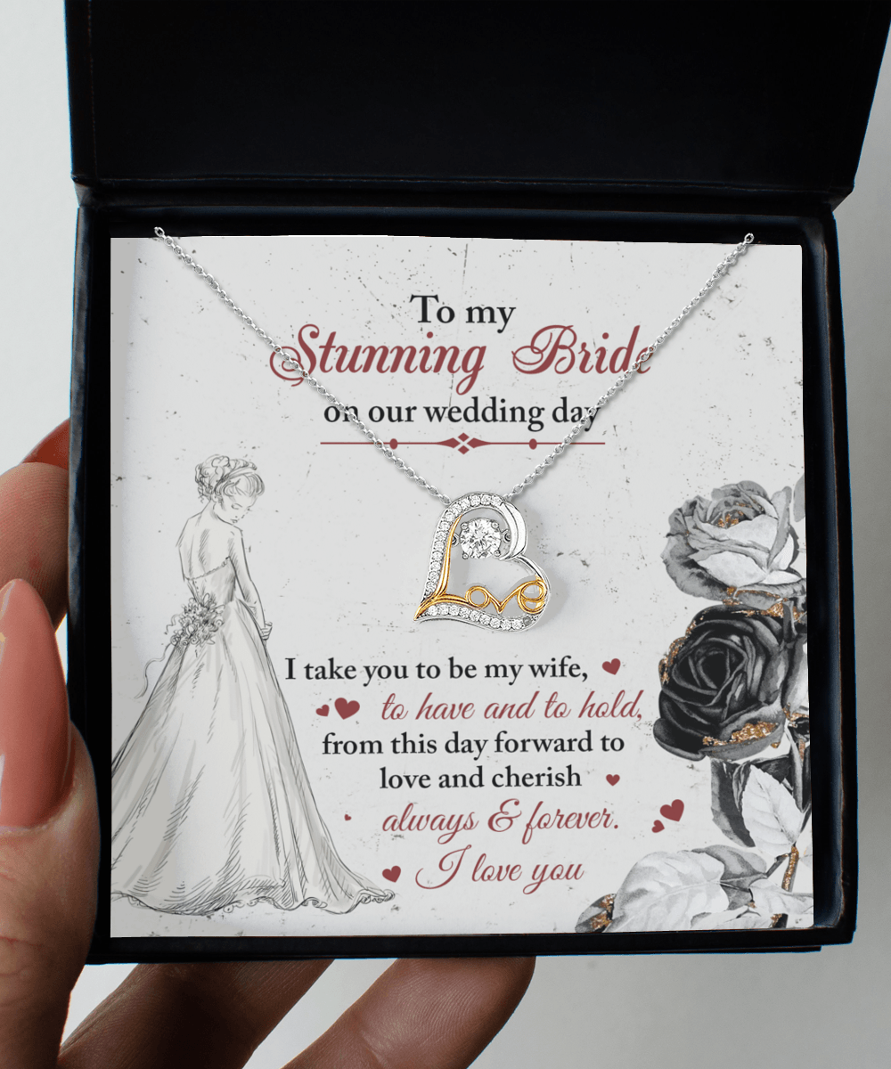To My Stunning Bride on Our Wedding Day, I Take You to be My Wife Love Dancing Heart Pendant Necklace - Mallard Moon Gift Shop