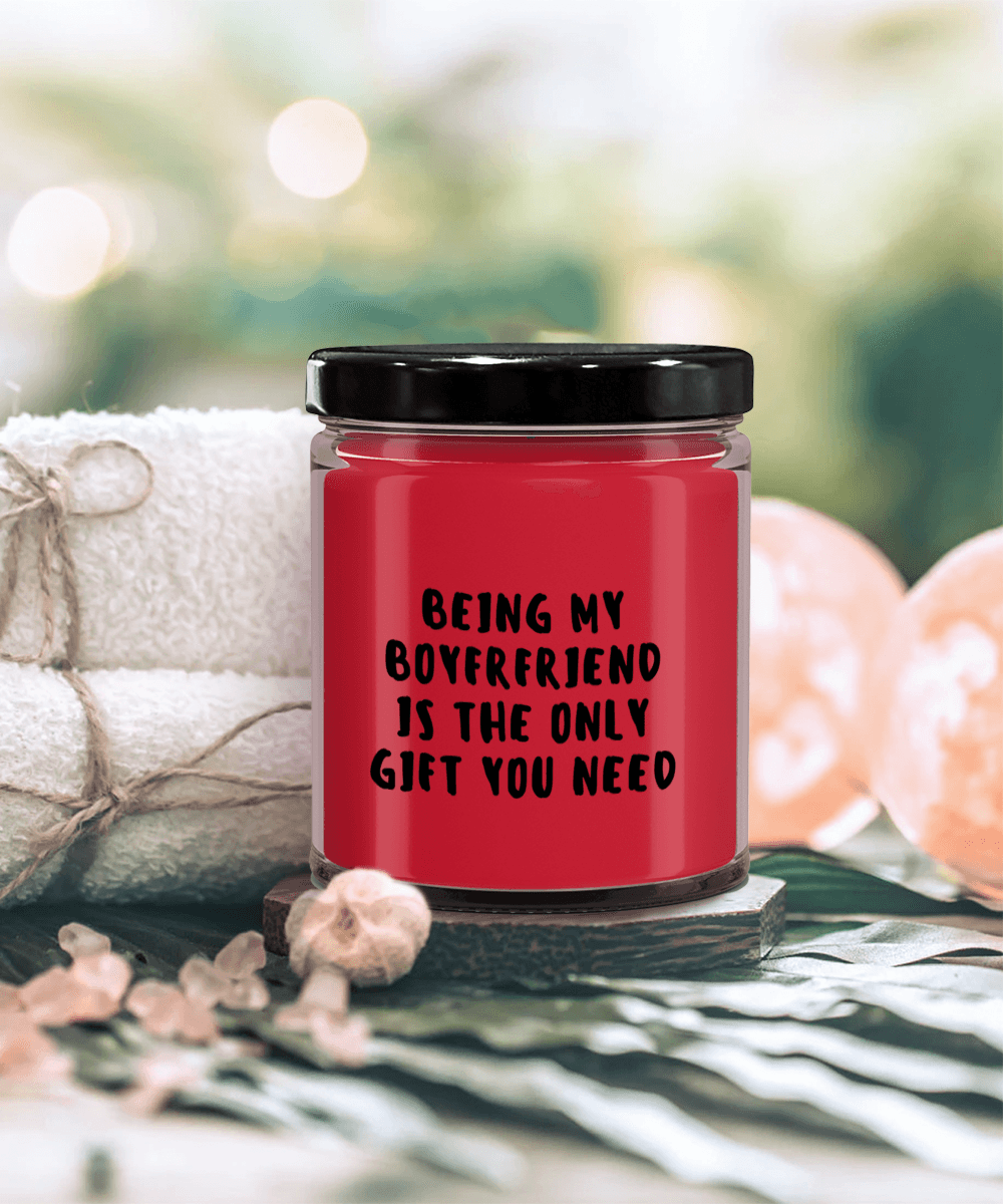 Boyfriend Gift Ideas - Being My Boyfriend is The Only Gift You Need Scented Soy Candle - Mallard Moon Gift Shop