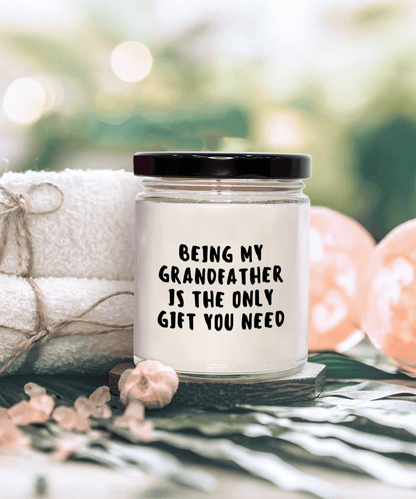 Grandfather Gift Ideas - Being My Grandfather is The Only Gift You Need Scented Soy Candle - Mallard Moon Gift Shop