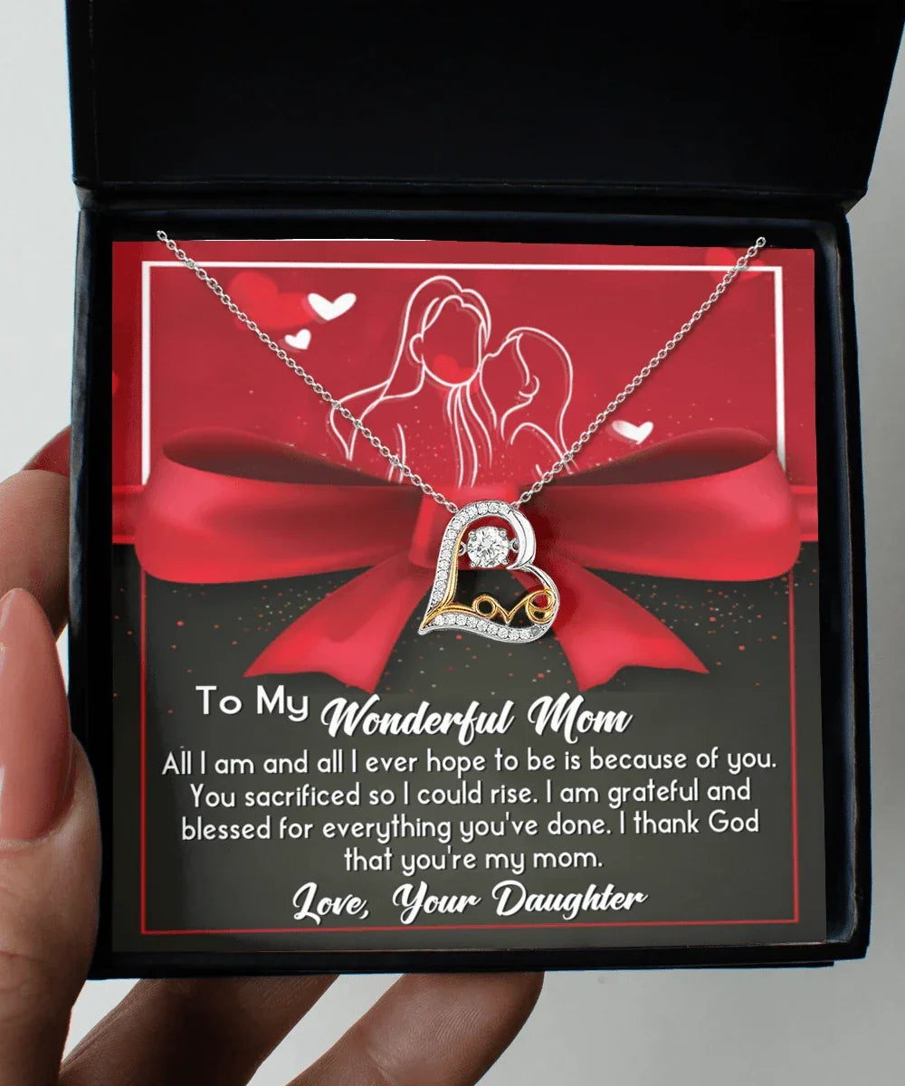 To My Wonderful Mom All I Am is Because of You Love Your Daughter Heart Pendant Necklace