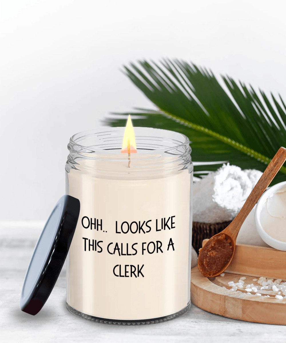 Clerk Gifts - OHH - Looks Like This Calls for a Clerk Office Humor Scented Soy Candle - Mallard Moon Gift Shop