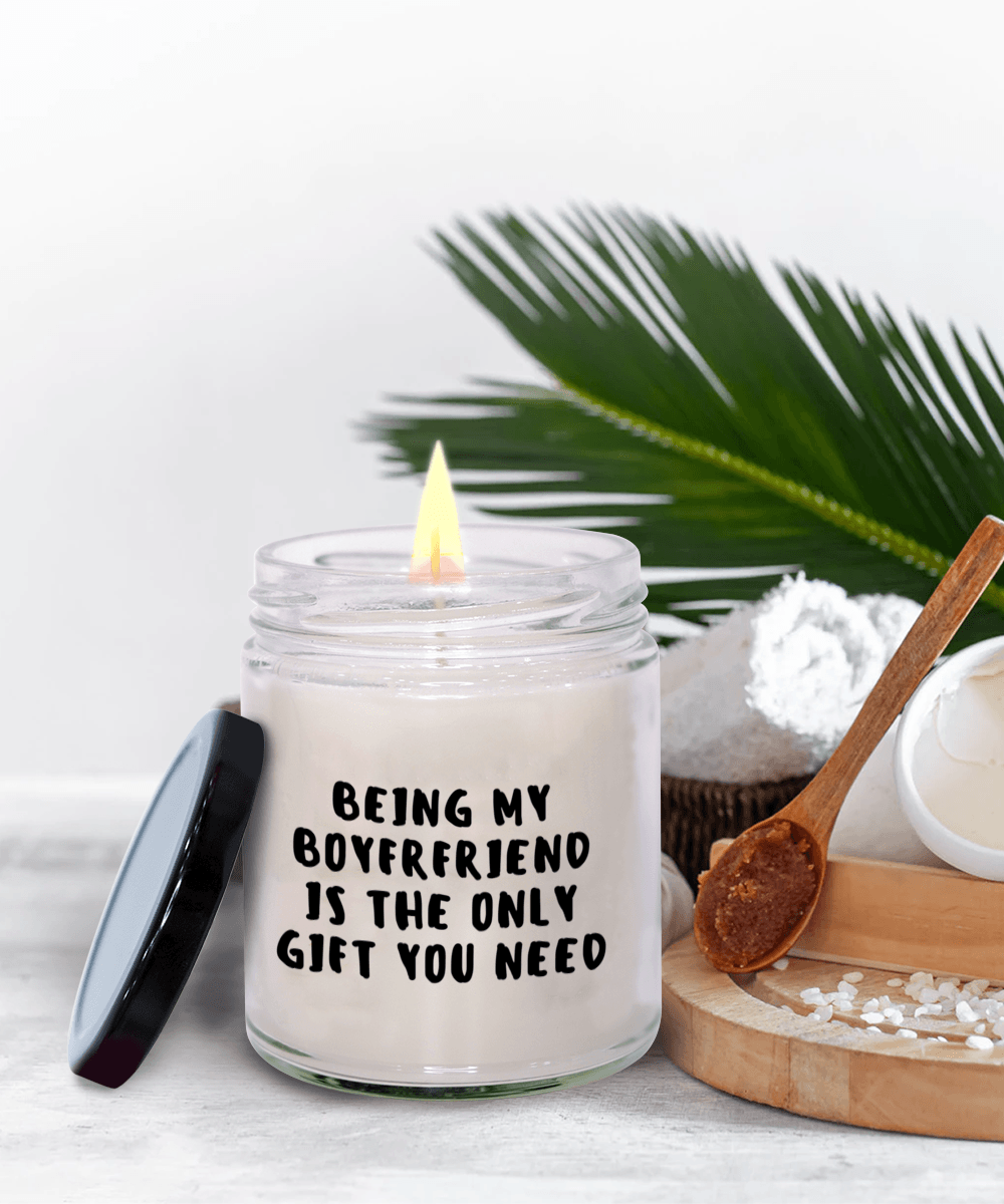 Boyfriend Gift Ideas - Being My Boyfriend is The Only Gift You Need Scented Soy Candle - Mallard Moon Gift Shop