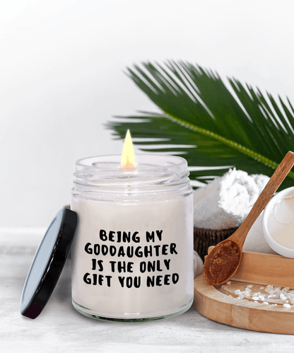Goddaughter Gift Ideas - Being My Goddaughter is The Only Gift You Need Scented Soy Candle - Mallard Moon Gift Shop