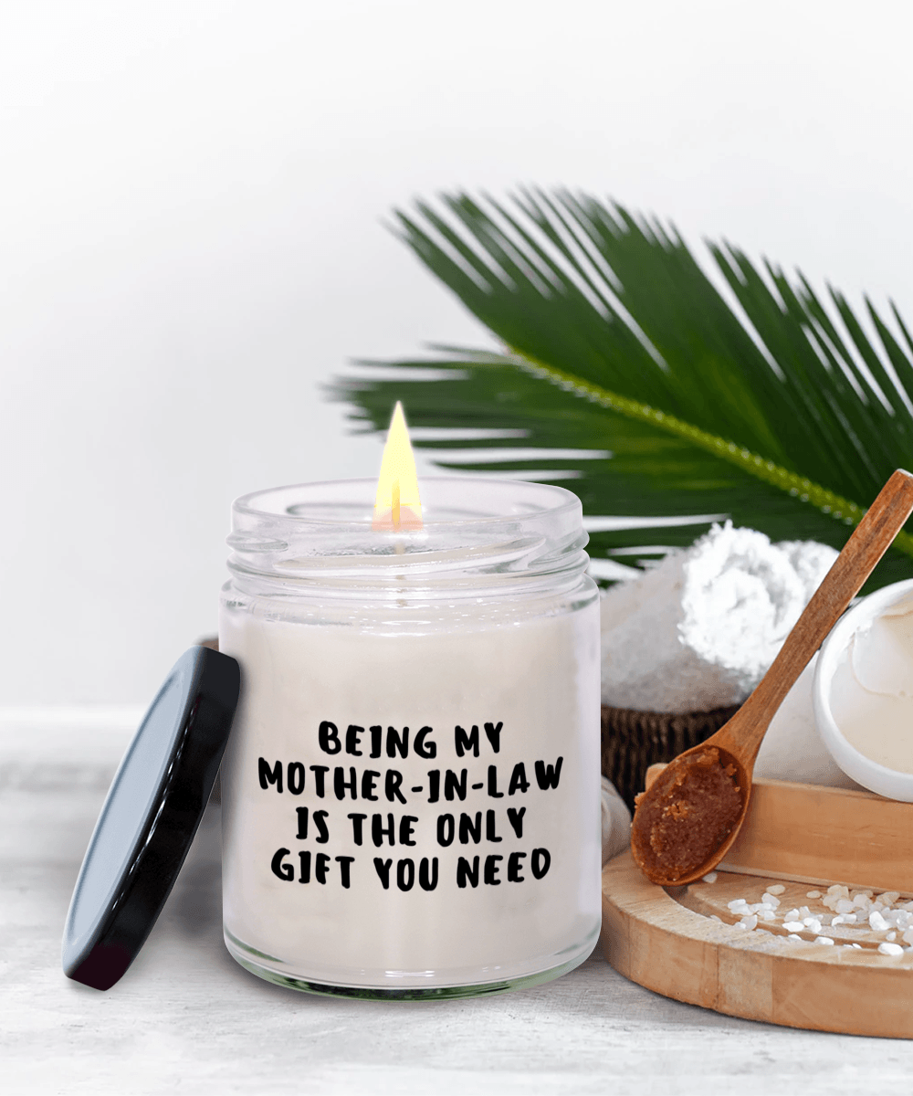 Mother-in-law Gift Ideas - Being My Mother-in-law is The Only Gift You Need Scented Soy Candle - Mallard Moon Gift Shop