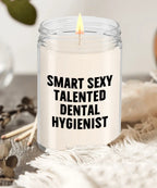 Smart Sexy Talented Dental Hygienist Gift - 9oz Vanilla Soy Candle, Birthday Christmas Unique