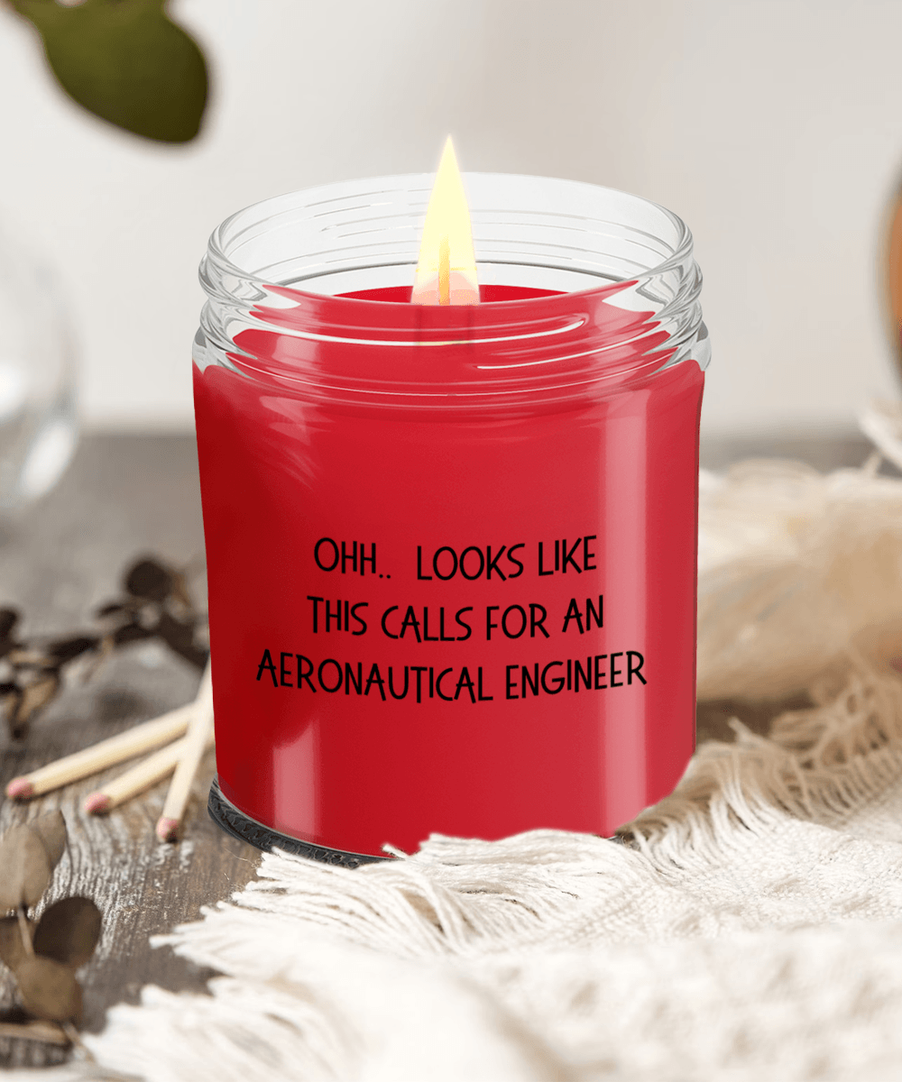 Aeronautical Engineer Gifts - OHH - Looks Like This Calls for an Aeronautical Engineer Office Humor Scented Soy Candle - Mallard Moon Gift Shop