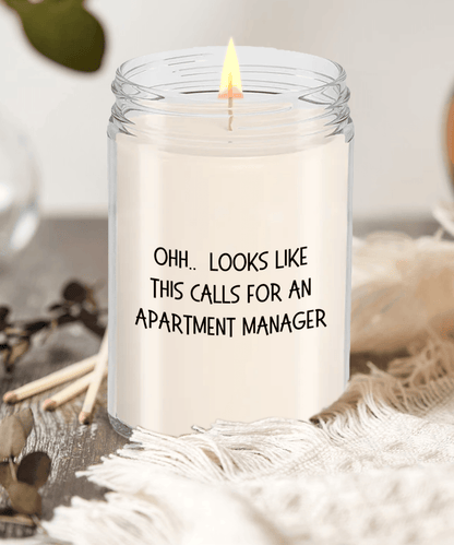 Apartment Manager Gifts - OHH - Looks Like This Calls for an Apartment Manager Office Humor Scented Soy Candle - Mallard Moon Gift Shop