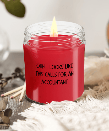 Accountant Gifts - OHH - Looks Like This Calls for an Accountant Office Humor Scented Soy Candle - Mallard Moon Gift Shop