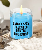 Smart Sexy Talented Dental Hygienist Gift - 9oz Vanilla Soy Candle, Birthday Christmas Unique