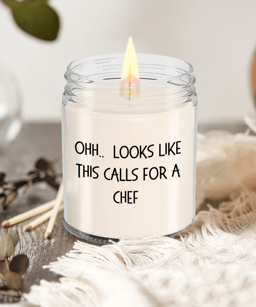 Chef Gifts - OHH - Looks Like This Calls for a Chef Office Humor Scented Soy Candle - Mallard Moon Gift Shop