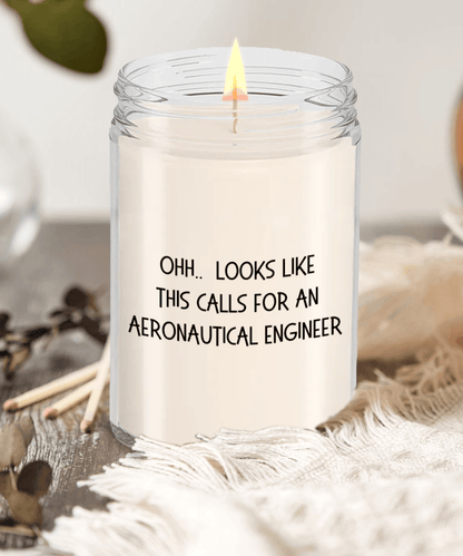 Aeronautical Engineer Gifts - OHH - Looks Like This Calls for an Aeronautical Engineer Office Humor Scented Soy Candle - Mallard Moon Gift Shop