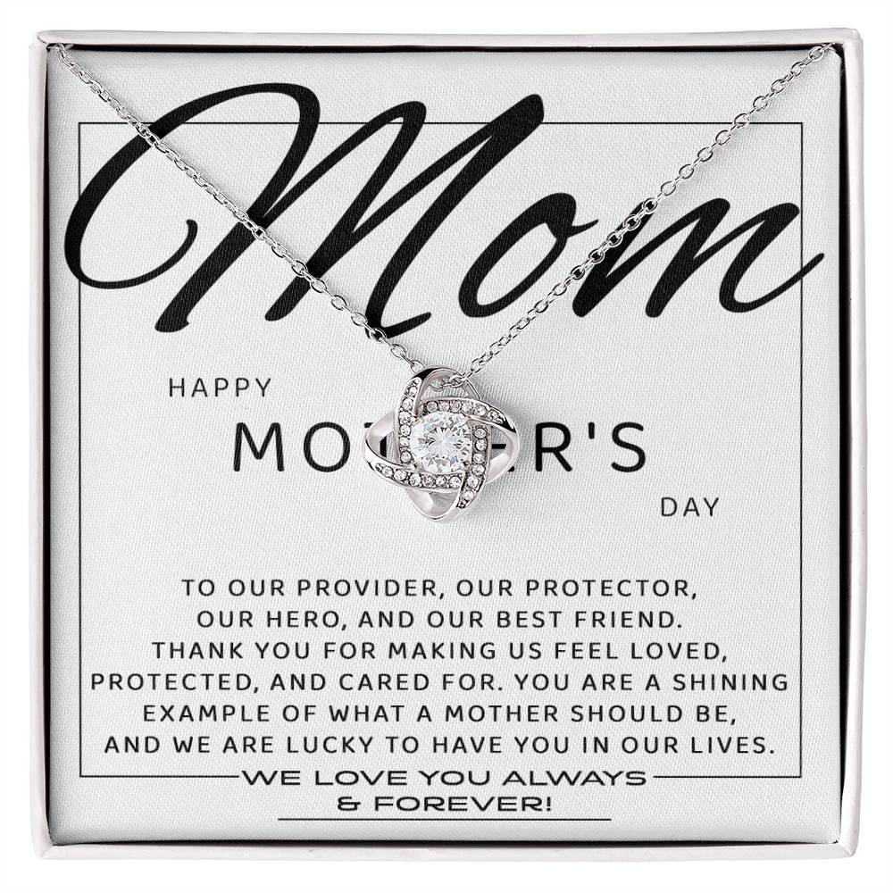 Mom - Happy Mother's Day from All of Us You Are Our Protector, Hero and Best Friend Love Knot Necklace