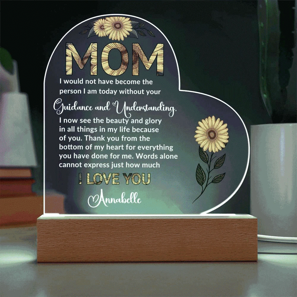 To My Mom – Heart-Shaped Sunflower Acrylic Plaque with Message of Gratitude from Daughter | A Beautiful Tribute to Your Guidance and Understanding