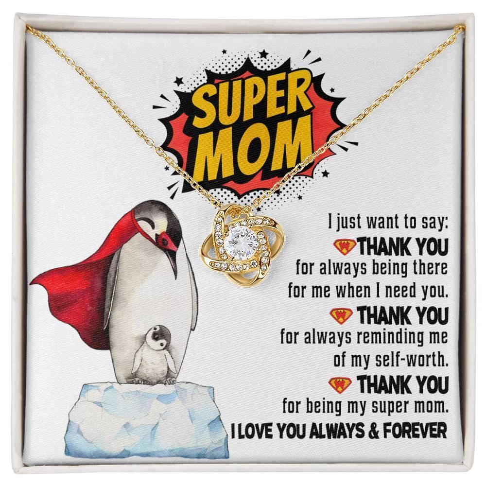 Mom - Thank You for Being My Super Mom Love Knot Necklace Mother's Day, Birthday Gift for Mom