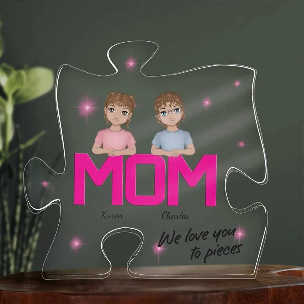 Mom We Love You To Pieces Personalized Acrylic Puzzle