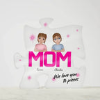 Mom We Love You To Pieces Personalized Acrylic Puzzle