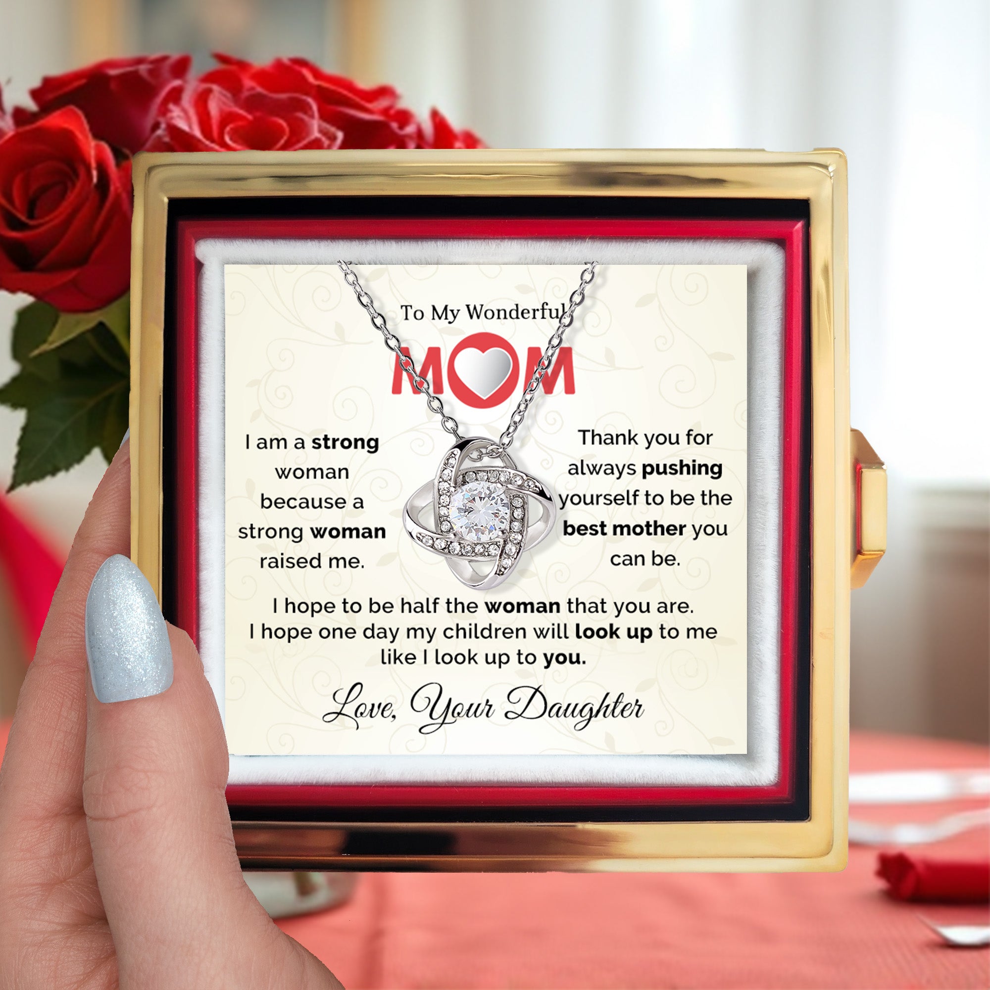 To My Wonderful Mom - I am a Strong Woman Because of You - Love Knot Necklace with Rose Gift Box - Mallard Moon Gift Shop