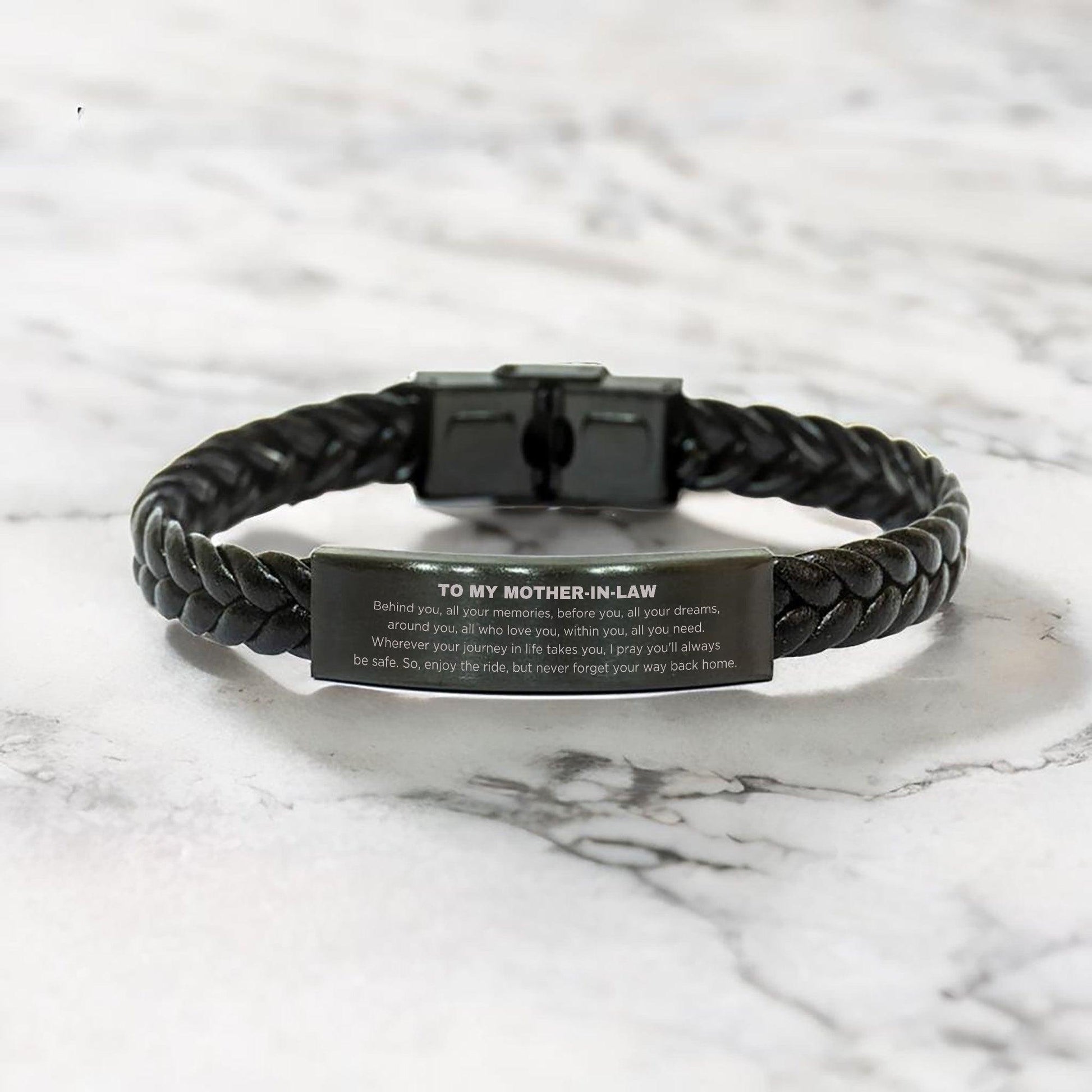 Mother-In-Law Gifts Inspirational Braided Leather Bracelet Birthday Christmas Gifts - Behind you, all your memories, before you, all your dreams, around you, all who love you, within you, all you ne - Mallard Moon Gift Shop