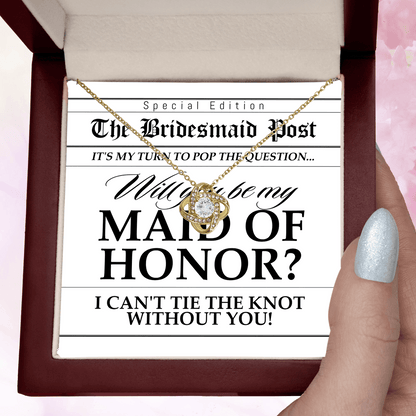 Maid of Honor Wedding Proposal Invitation Will You Be My Maid of Honor Help Me Tie The Knot Pendant Necklace - Mallard Moon Gift Shop