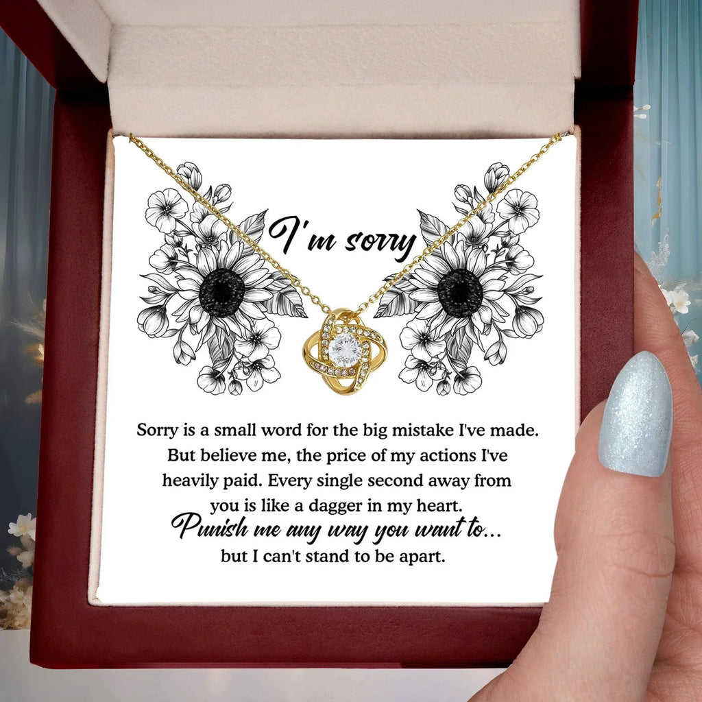 Apology Gift - Sorry is a Small Word for the Big Mistake - Love Knot Pendant Necklace