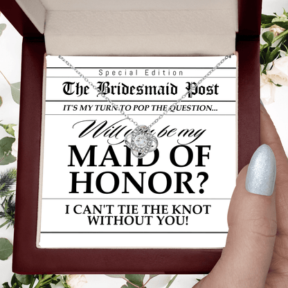 Maid of Honor Wedding Proposal Invitation Will You Be My Maid of Honor Help Me Tie The Knot Pendant Necklace - Mallard Moon Gift Shop