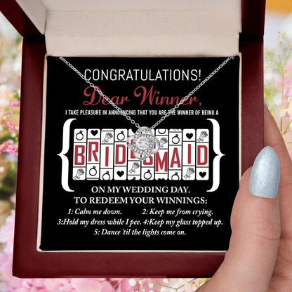 Bridesmaid Wedding Proposal Gift - The Winner Of Being My Bridesmaid - Love Knot Pendant Necklace - Mallard Moon Gift Shop