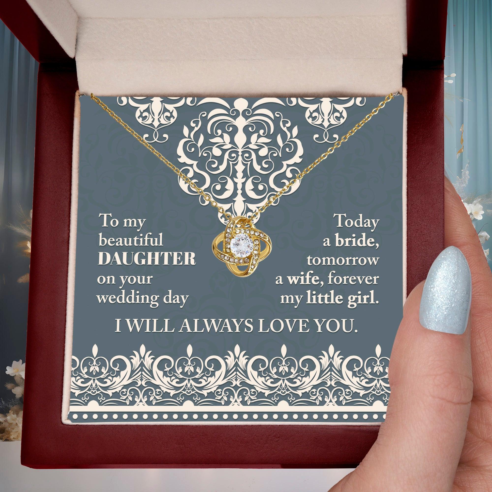 Daughter Wedding Day Gift Today a Bride Always my Little Girl-Love Knot Pendant Necklace - Mallard Moon Gift Shop