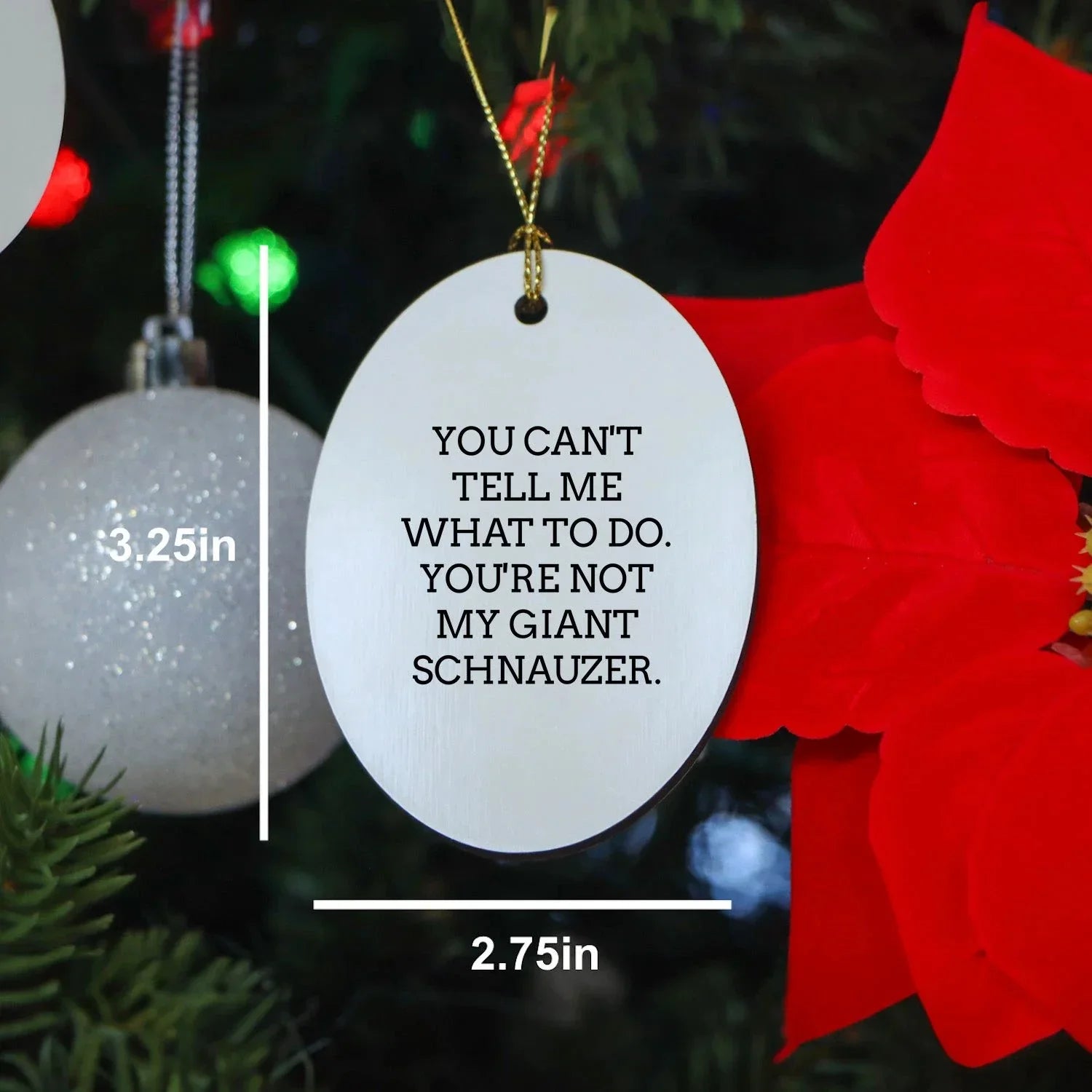 Giant Schnauzer Dog Oval Ornament - Funny Quote 'You Can't Tell Me What To Do' Gifts