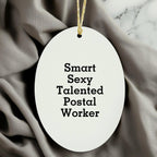 Funny Postal Worker Christmas Ornament - Smart Sexy Talented Postal Worker