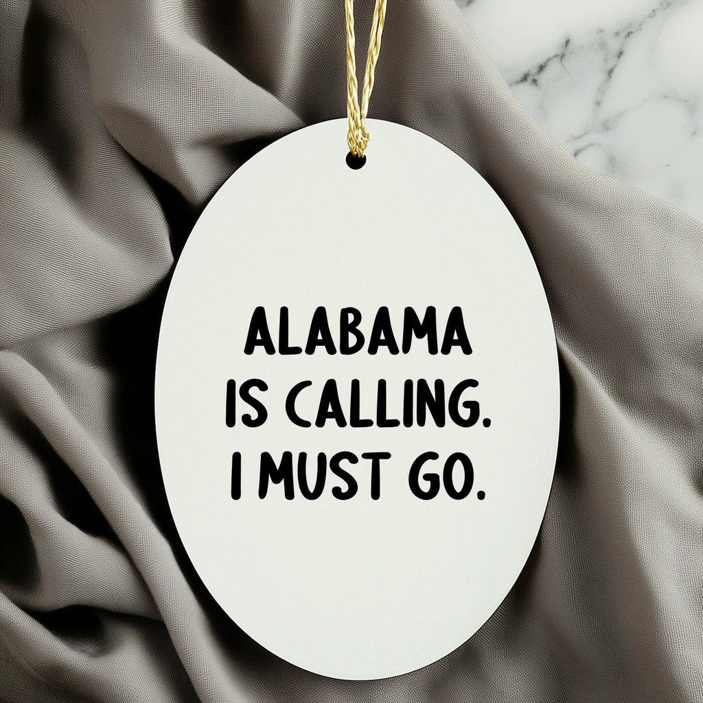 Alabama Heritage Alabama Is Calling I Must Go Oval Ornament - Durable MDF With Glossy Finish Resists Chips